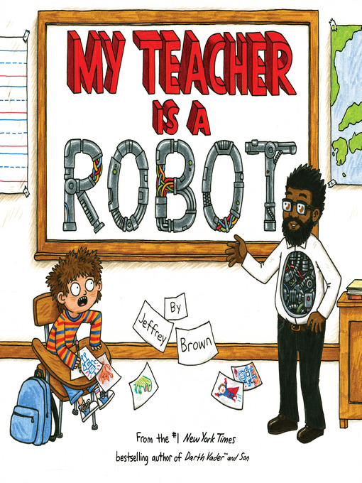 Title details for My Teacher is a Robot by Jeffrey Brown - Available